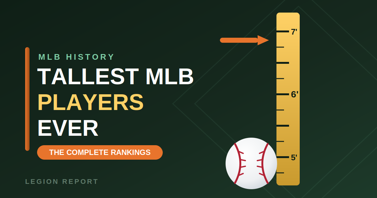 Tallest MLB Players Ever: The Complete Height Rankings